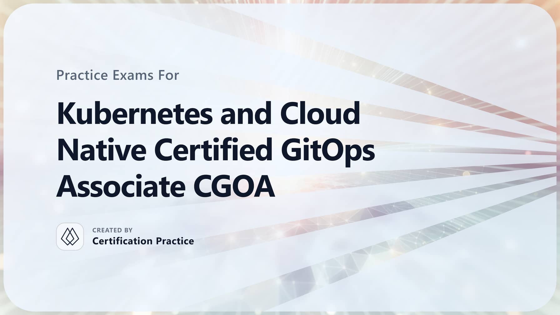 Kubernetes and Cloud Native Certified GitOps Associate CGOA Quick Facts ...