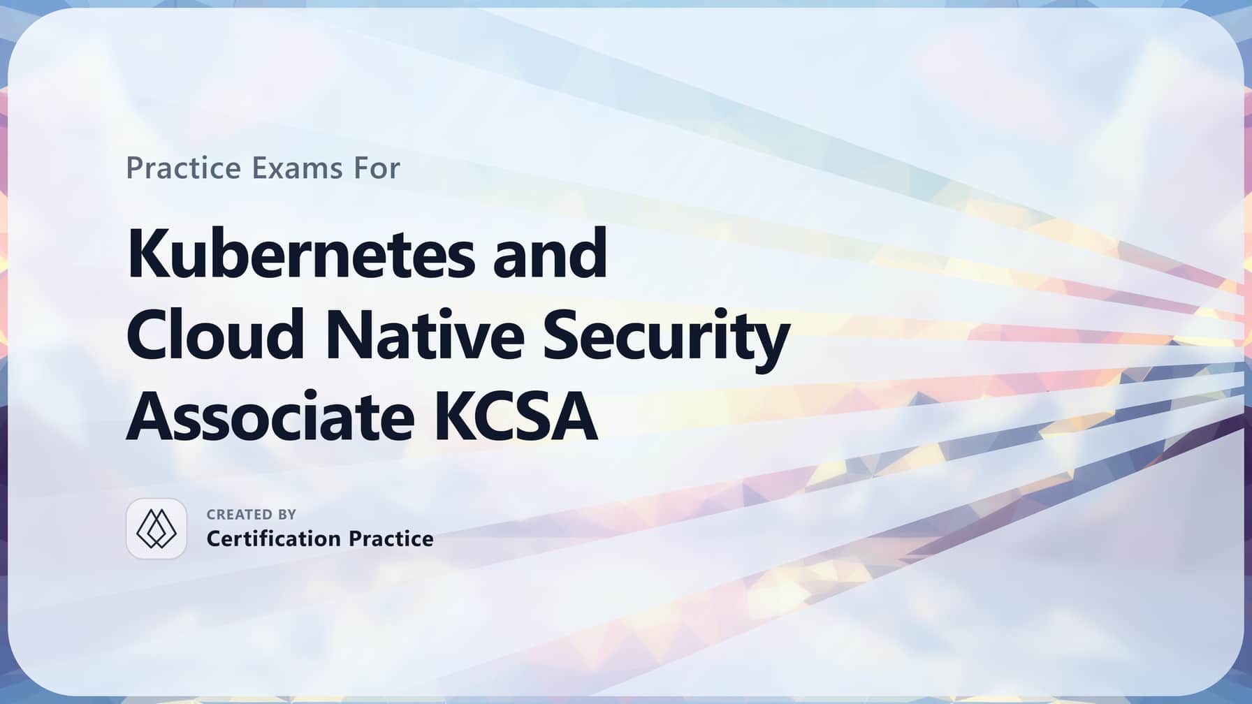 Kubernetes and Cloud Native Security Associate KCSA Quick Facts (2026)