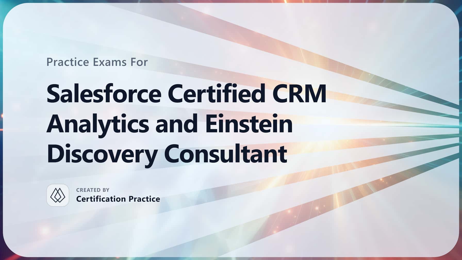 Salesforce Certified CRM Analytics and Einstein Discovery Consultant ...